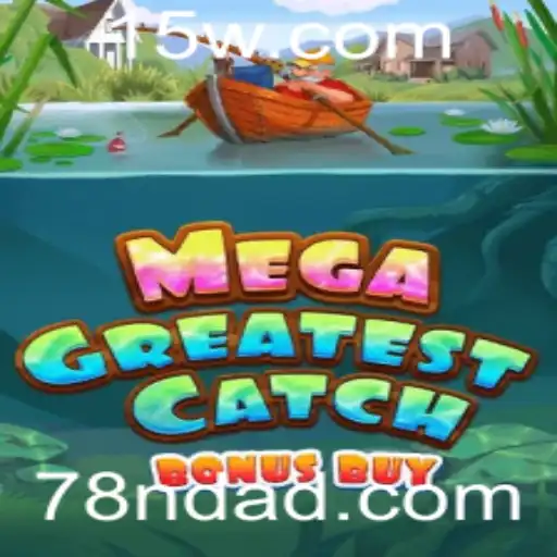 MegaGreatestCatchBonusBuy: Um Guia Completo